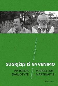 Viktorija Daujotytė, Marcelijus Martinaitis „Sugrįžęs iš gyvenimo“