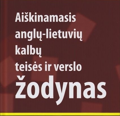 Aiškinamasis anglų-lietuvių kalbų teisės ir verslo žodynas